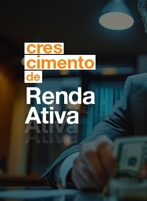 Crescimento de Renda Ativa